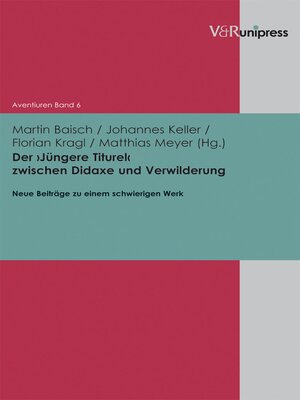 cover image of Der ›Jüngere Titurel  zwischen Didaxe und Verwilderung